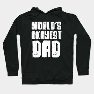 World's Okayest Dad Hoodie